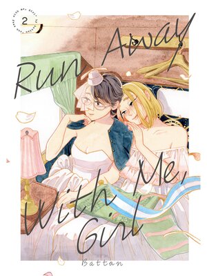 cover image of Run Away With Me， Girl, Volume 2